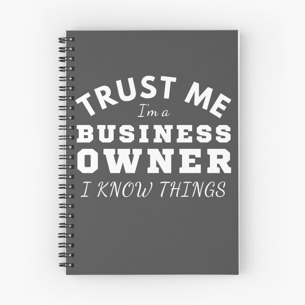 Item preview, Trust me I'm a business owner I know things. designed and sold by Unchainthebeast.