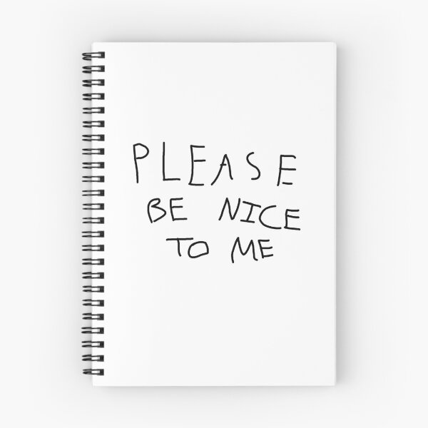Item preview, PLEASE BE NICE TO ME designed and sold by Jarred Stagen.
