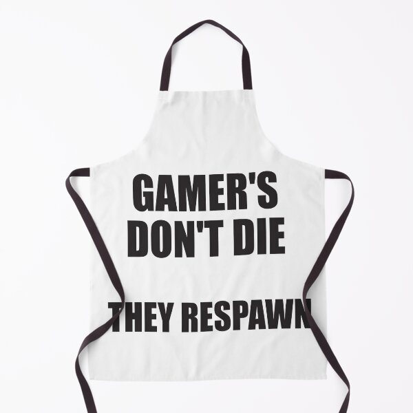 Item preview, Gamers don't die they respawn designed and sold by Montrepeneuer.