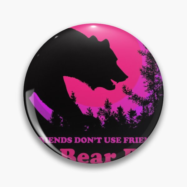 Item preview, Friends don't use friends as bear bait  designed and sold by adenicholls.