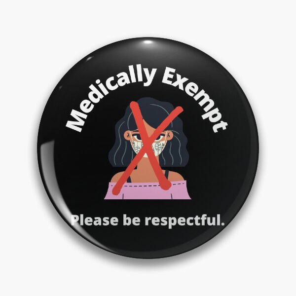 Item preview, Medically Exempt. Please Be Respectful. designed and sold by DontKnowMuch.