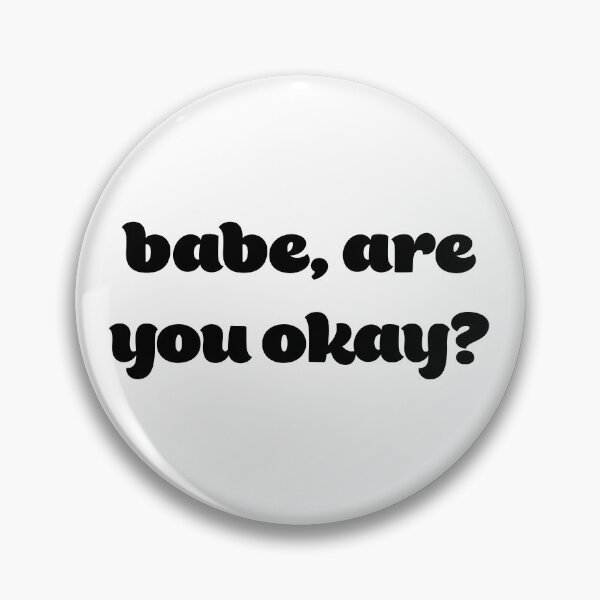 Item preview, babe, are you okay? designed and sold by ThePromMusical.