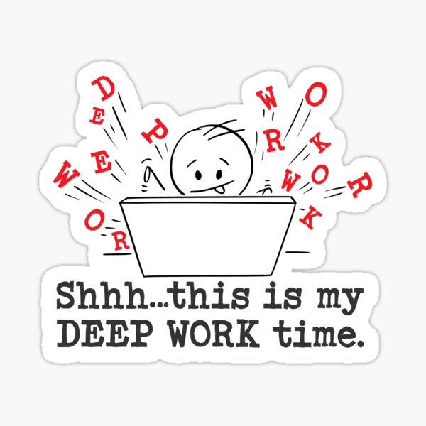 Deep Work. Sticker