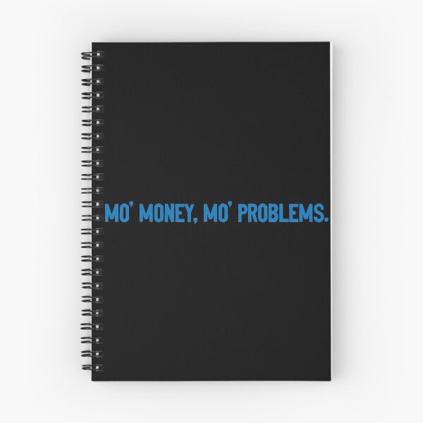 Item preview, Mo' Money Mo' Problems Sarcastic designed and sold by Sour Soul.