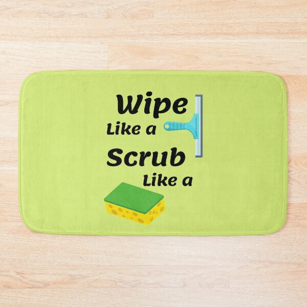 Item preview, Wipe Like A Squeegee Scrub Like A Sponge Fun Housekeeping Gifts designed and sold by SavvyCleaner.