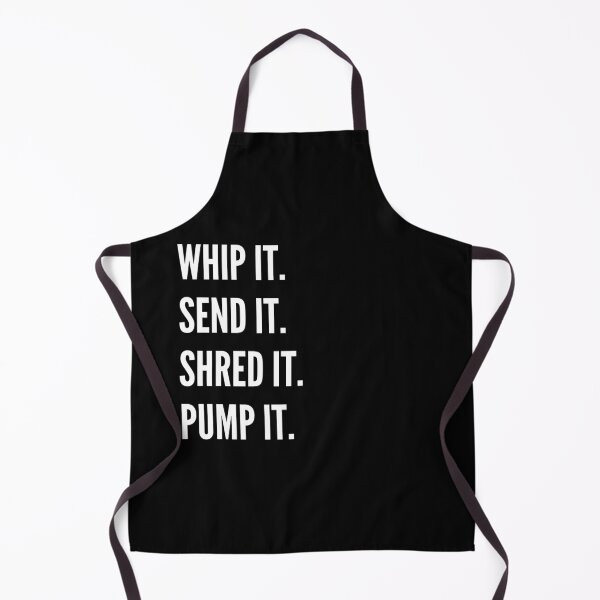 Item preview, Whip it. Send it. Shred it. Pump it designed and sold by shaune23.