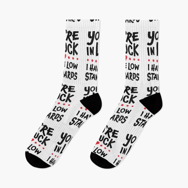 Item preview, Singles Humor - You're In Luck I Have Low Standards designed and sold by SpoofTShirts.