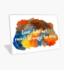 Love, like art, must always be free Laptop Skin