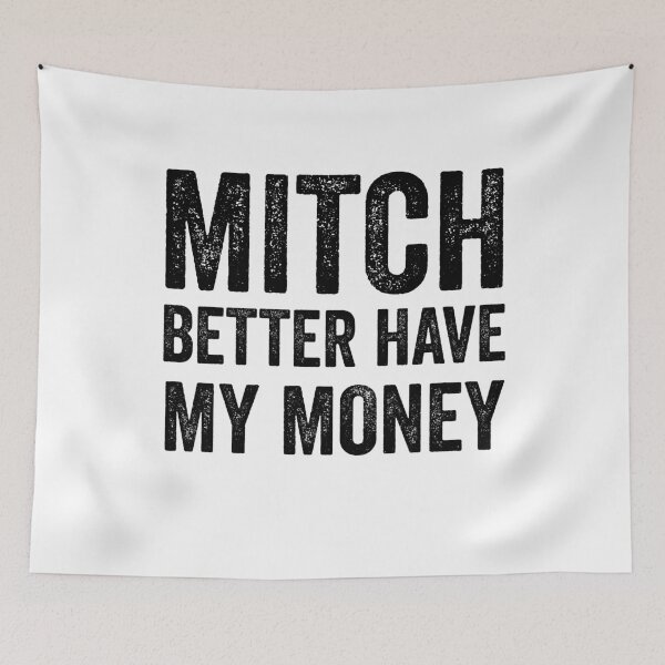 Item preview, Mitch Better Have My Money designed and sold by Jajulile.