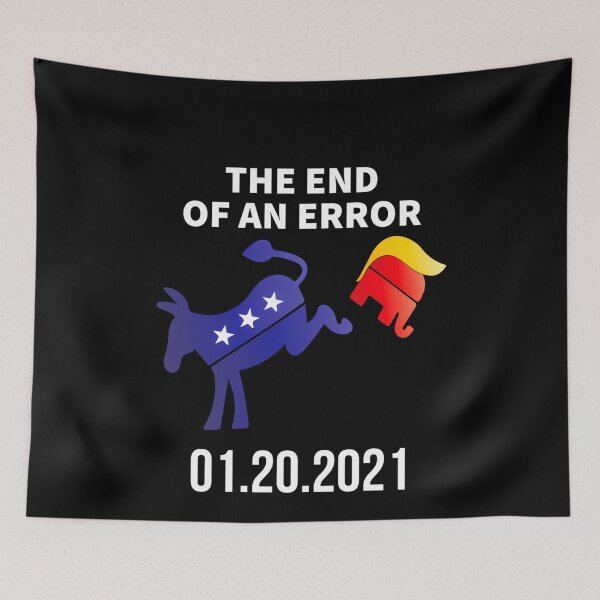 Item preview, End Of An Error America Won - Anti Trump Biden Inauguration designed and sold by Replay-Burners.