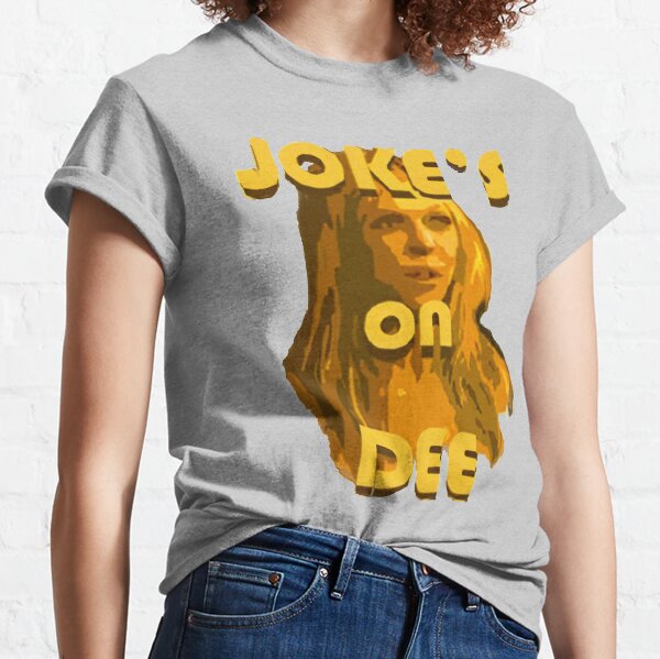 Item preview, Jokes on Dee - Always Sunny  designed and sold by MonkeysMouth.