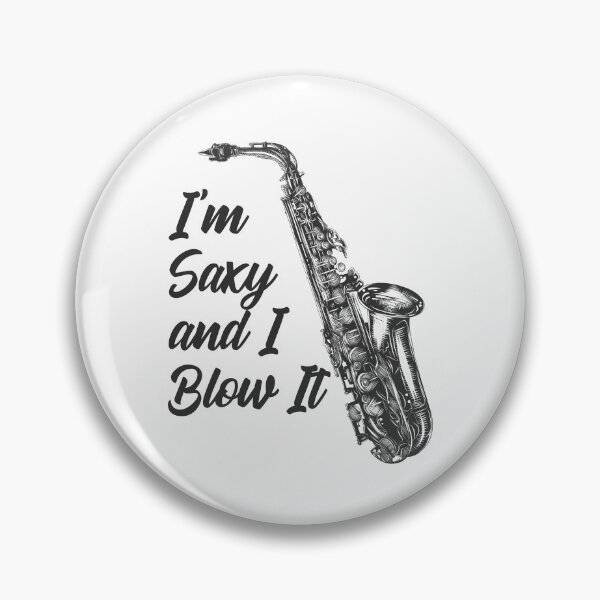 Artikelvorschau, Saxophone Im Saxy And I Blow It entworfen und verkauft von kudostees.