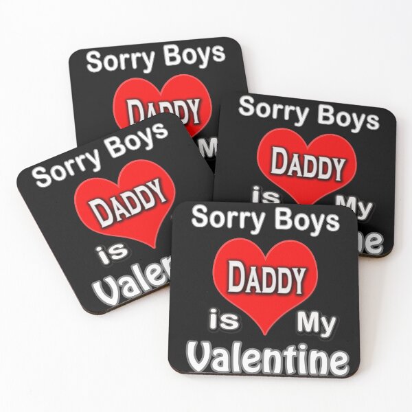 Item preview,  Sorry Boys Daddy is My Valentine designed and sold by TBShali.
