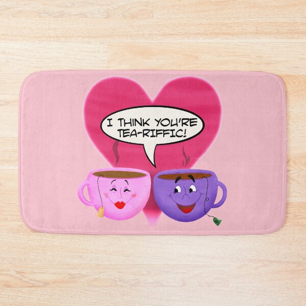 Item preview, I Think You're Tea-Riffic! designed and sold by JeremyAllison.