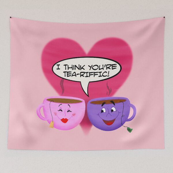 Item preview, I Think You're Tea-Riffic! designed and sold by JeremyAllison.