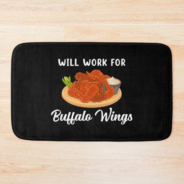 Item preview, Funny Fried Chicken Will Work For Buffalo Wings design designed and sold by jakehughes2015.