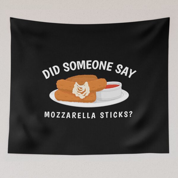 Item preview, Cheese Lover Did Someone Say Mozzarella Sticks graphic designed and sold by jakehughes2015.