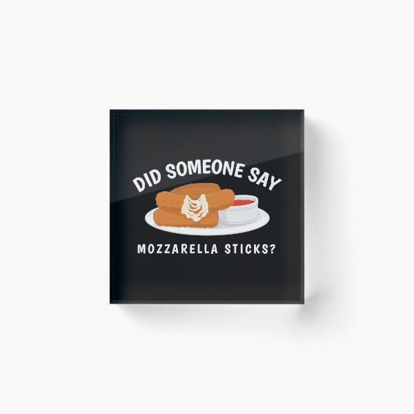 Item preview, Cheese Lover Did Someone Say Mozzarella Sticks graphic designed and sold by jakehughes2015.