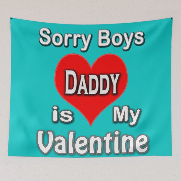 Item preview, Copy of  Sorry Boys Daddy is My Valentine designed and sold by TBShali.