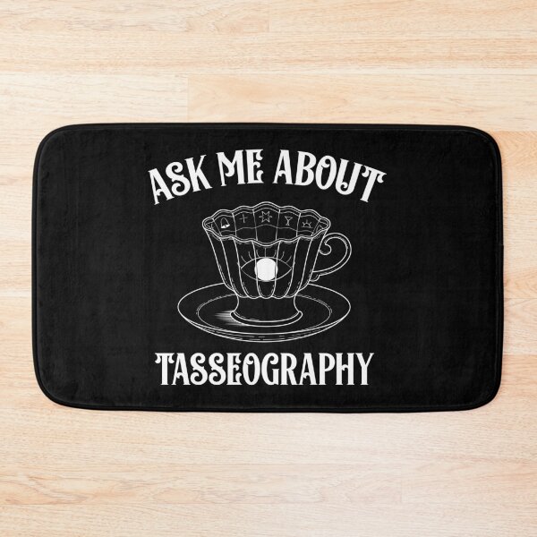 Item preview, Ask Me About Tasseography Fortune Telling print designed and sold by jakehughes2015.