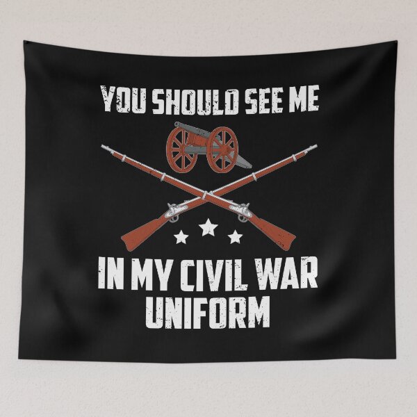 Item preview, Funny My Civil War Uniform War Reenactment design designed and sold by jakehughes2015.