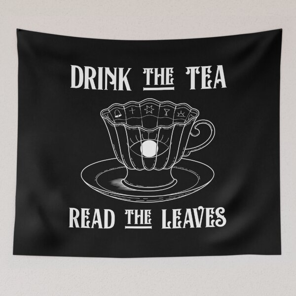 Item preview, Drink The Tea Read The Leaves Tasseography Fortune Telling product designed and sold by jakehughes2015.