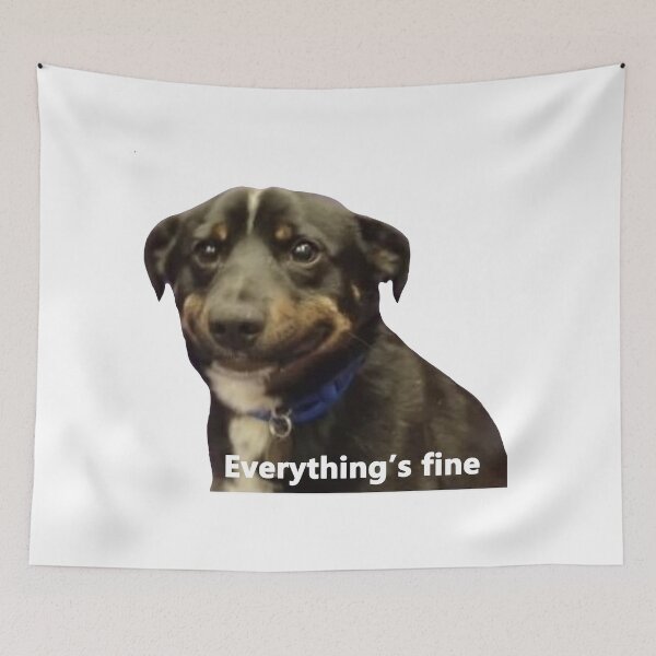 Item preview, Everything's fine dog designed and sold by Juliaafterhours.