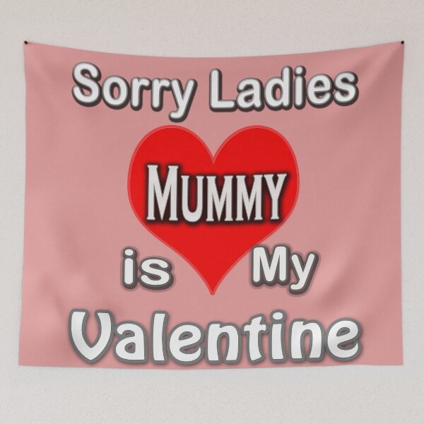 Item preview, Copy of  Sorry Ladies Mammy is My Valentine designed and sold by TBShali.