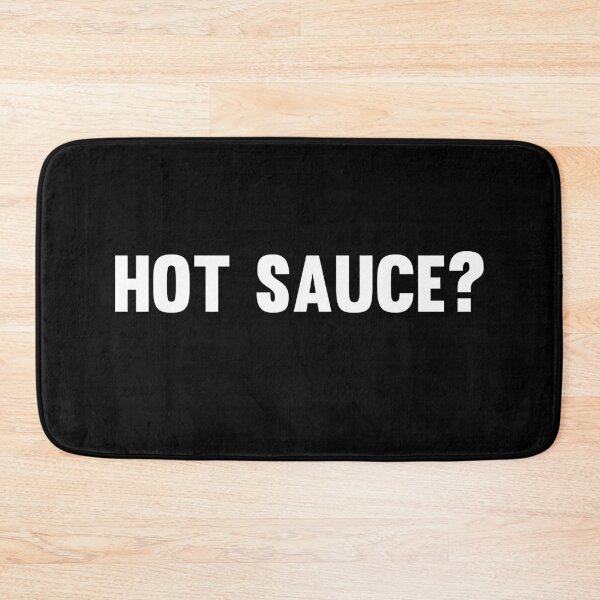 Item preview, Hot Sauce? - Spicy Food Humor designed and sold by jacks-tees.