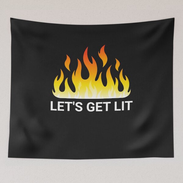 Item preview, let's get lit designed and sold by TINASTORESHOPE.