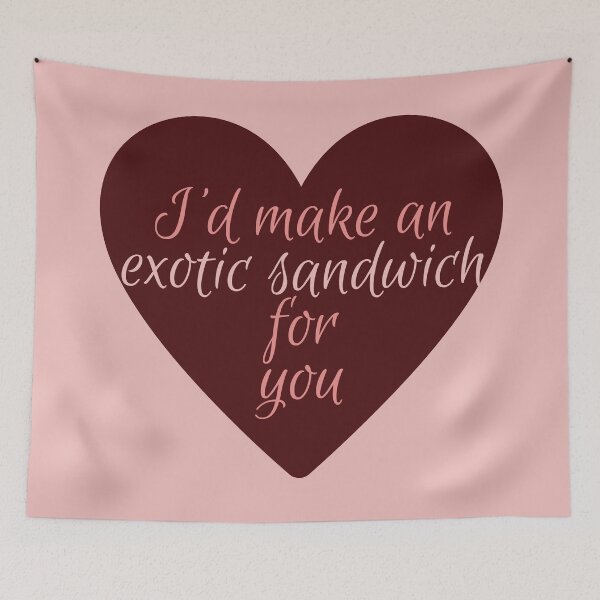 Item preview, Taskmaster Valentine: I would make an exotic sandwich for you designed and sold by bellatierra.