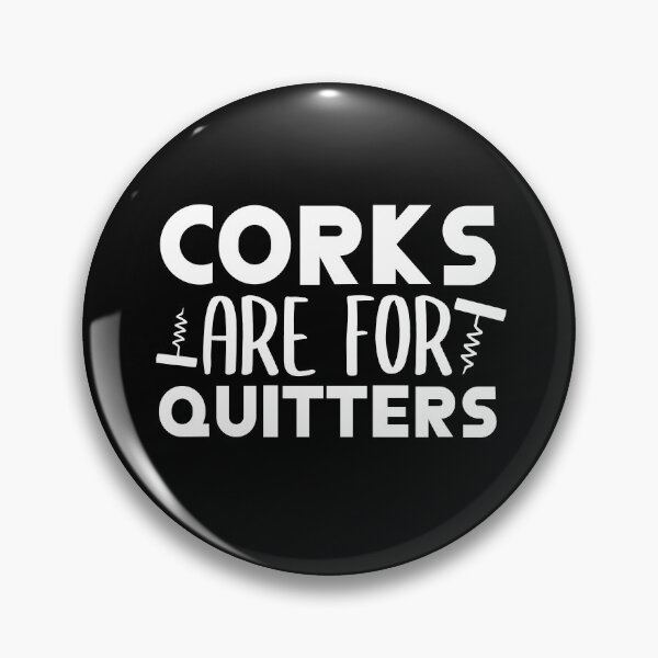 Item preview, Corks are for Quitters - Wine Lover designed and sold by jacks-tees.