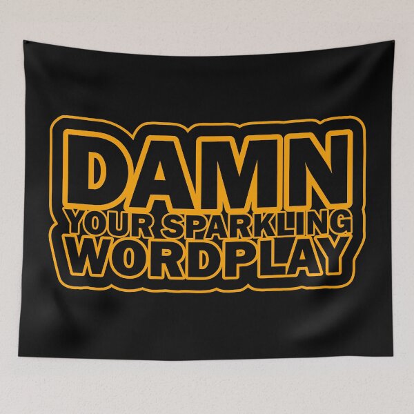 Item preview, Damn your sparkling wordplay designed and sold by Forever-Design.