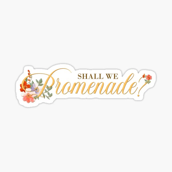 Shall we promenade? Sticker