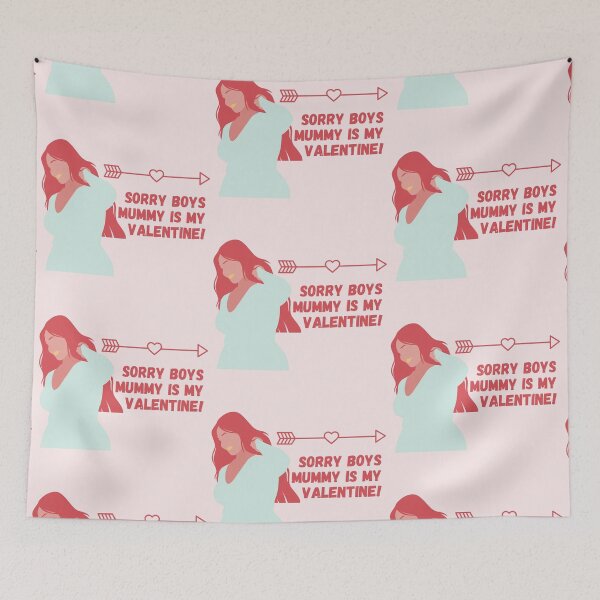 Item preview, Sorry boys mummy is my valentine  designed and sold by StiAvelli.