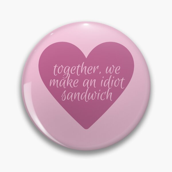 Item preview, Together we make an idiot sandwich (Taskmaster Valentine) designed and sold by bellatierra.
