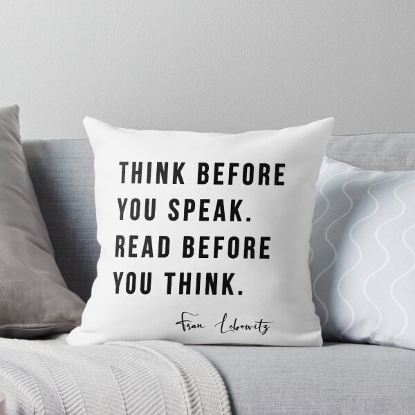 Item preview, Think Before you Speak. Read before you Think. designed and sold by ZazasDesigns.