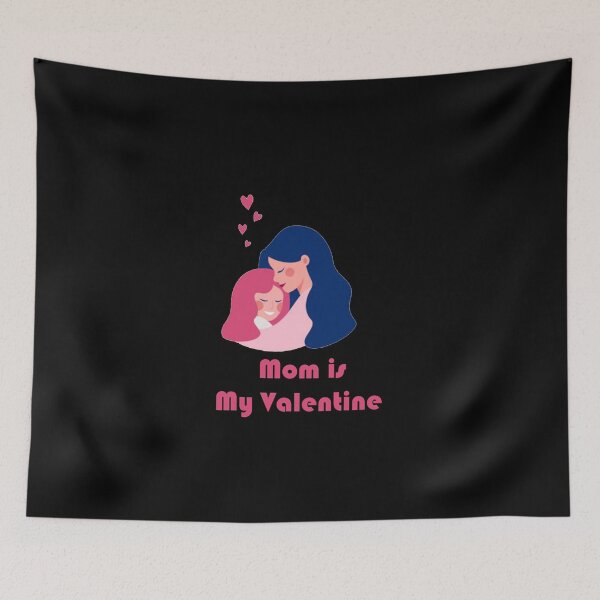 Item preview, My Mom is my valentines designed and sold by salim arougou.