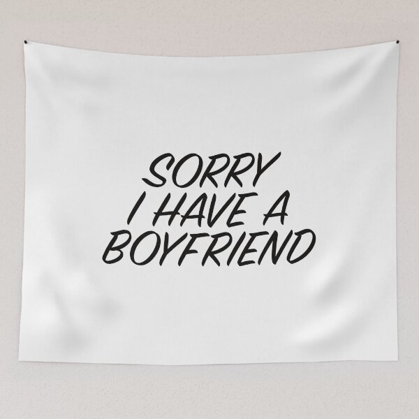 Item preview, Sorry I have a boyfriend designed and sold by Montrepeneuer.