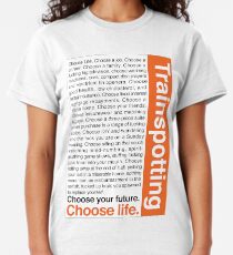 Choose life. Classic T-Shirt