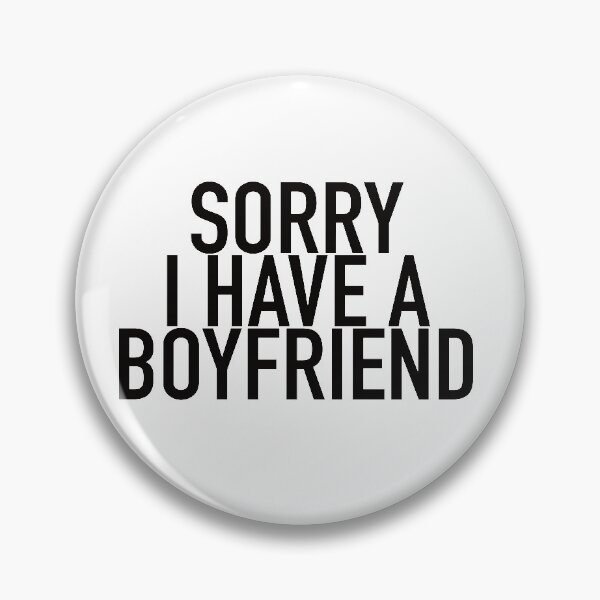 Item preview, Sorry I have a boyfriend designed and sold by Montrepeneuer.