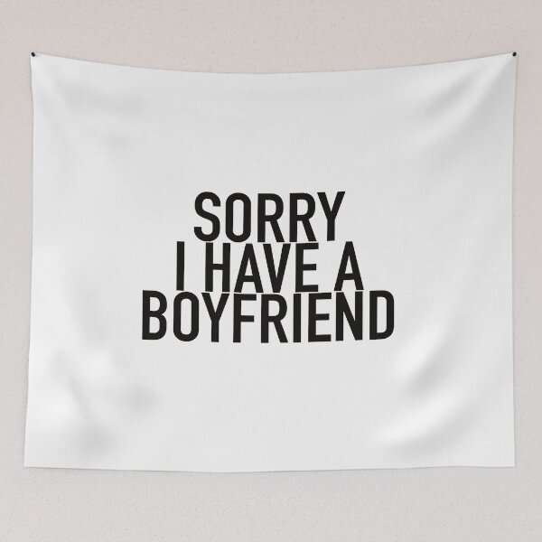 Item preview, Sorry I have a boyfriend designed and sold by Montrepeneuer.