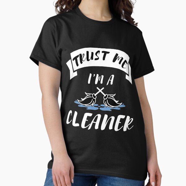 Item preview, Trust me I'm a cleaner designed and sold by madani rafik.