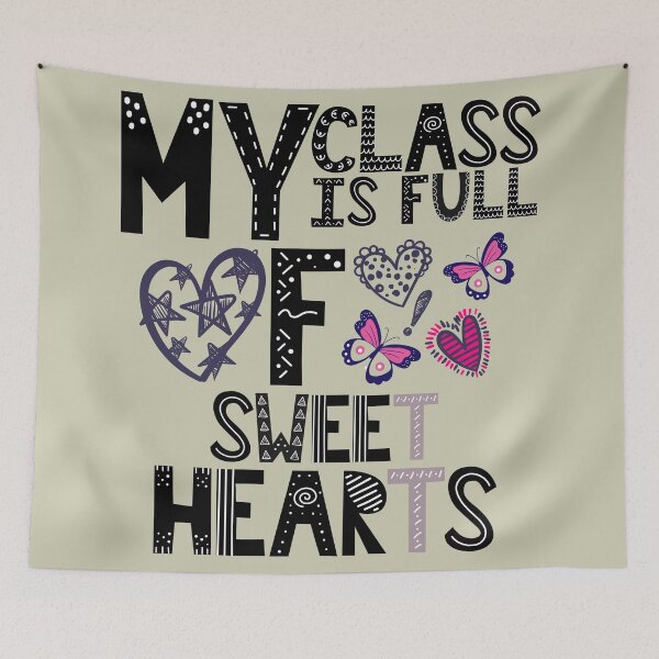 Item preview, MY CLASS IS FULL OF SWEET HEARTS designed and sold by Mrunner.