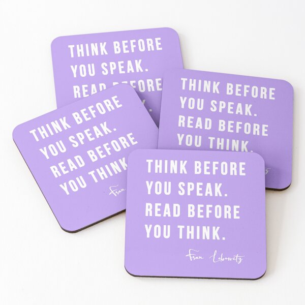 Item preview, Think Before you Speak. Read before you Think. Fran Lebowitz designed and sold by ZazasDesigns.