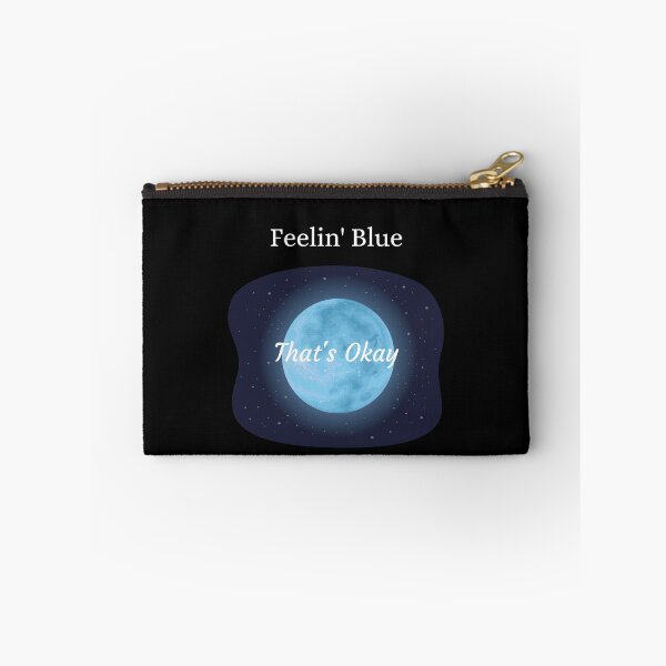 Item preview, Feeling Blue But That's Okay designed and sold by StormyMuse.