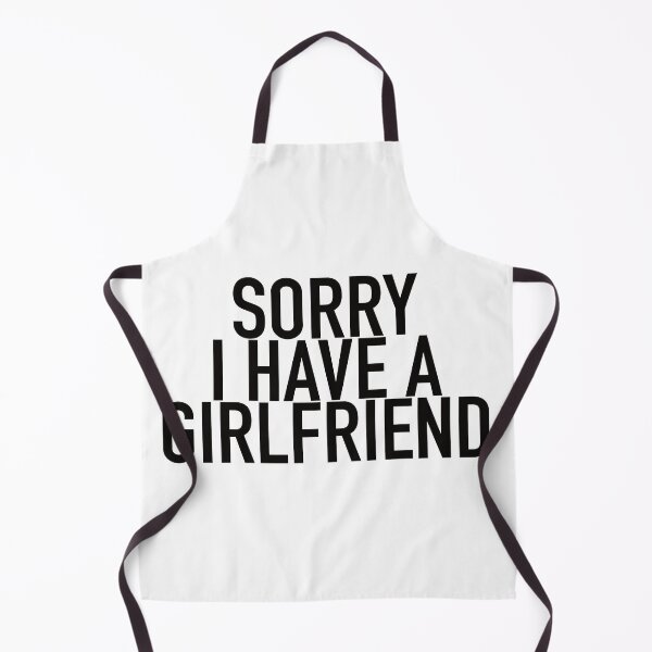 Item preview, Sorry I have a girlfriend designed and sold by Montrepeneuer.