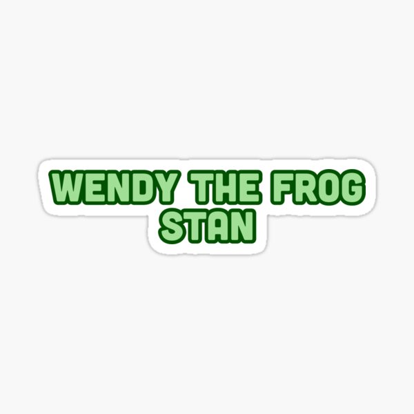 wendy the frog stan Sticker