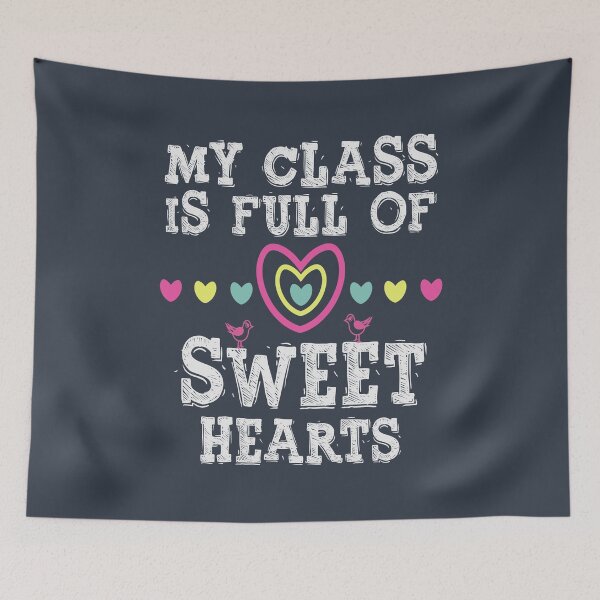 Item preview, MY CLASS IS FULL OF SWEET HEARTS designed and sold by Mrunner.