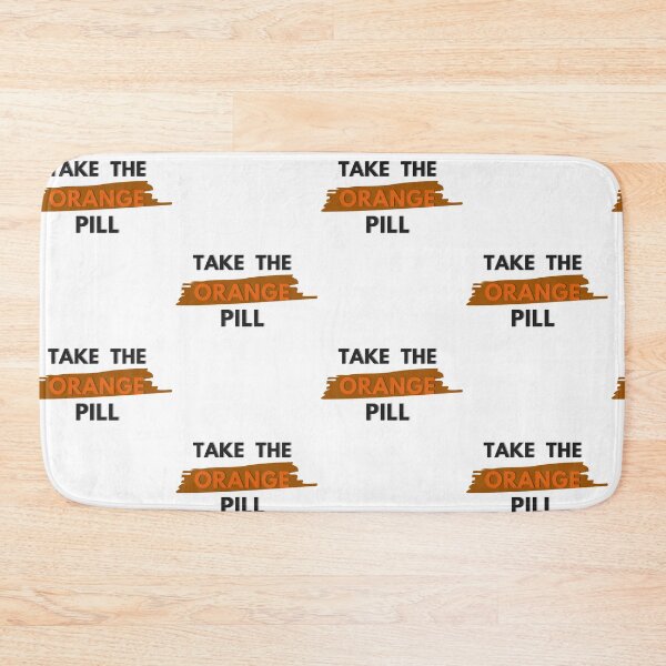Item preview, Take the Orange Pill 2 designed and sold by IAMPROSPERITY.
